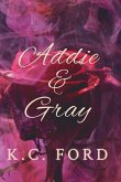 Addie & Gray Addie & Gray