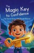 The Magic Key to Confidence: The Secret... - Bild 1