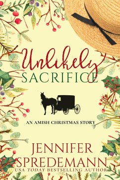 Cover Unlikely Sacrifice (An Amish Christmas Story) (eBook, ePUB)
