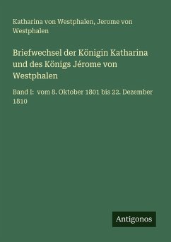 Cover Briefwechsel der Königin Katharina und des Königs Jérome von Westphalen