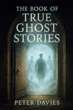 Cover The Book of True Ghost Stories (eBook, ePUB)