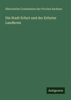 Die Stadt Erfurt und der Erfurter Landkreis Cover Die Stadt Erfurt und der Erfurter Landkreis