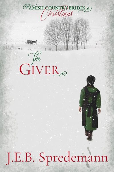 The Giver (Amish Country Brides) Christmas (eBook, ePUB) The Giver (Amish Country Brides) Christmas (eBook, ePUB)