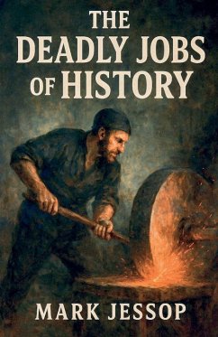 The Deadly Jobs Of History - Jessop, Mark