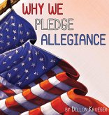 Why We Pledge Allegiance Why We Pledge Allegiance