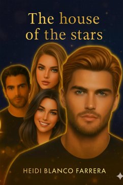 The House of the Stars (eBook, ePUB) - Farrera, Heidi Blanco The House of the Stars (eBook, ePUB) - Farrera, Heidi Blanco