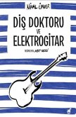 Dis Doktoru ve Elektrogitar Dis Doktoru ve Elektrogitar