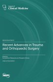 Recent Advances in Trauma and Orthopaedic Surgery Recent Advances in Trauma and Orthopaedic Surgery