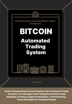 Bitcoin Automated Trading System (eBook, ePUB) - Kong, Roy