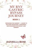 My RNY Gastric Bypass Journey My RNY Gastric Bypass Journey