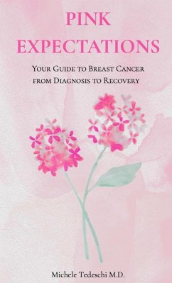 Cover Pink Expectations - Your Guide to Breast Cancer From Diagnosis to Recovery (eBook, ePUB)