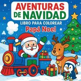 Aventuras de Navidad - Libro para colorear Papá Noel Aventuras de Navidad - Libro para colorear Papá Noel