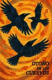 Otoño de los Cuervos: Cuentos Cortos Bilingües Para Aprender Inglés (eBook, ePUB) Otoño de los Cuervos: Cuentos Cortos Bilingües Para Aprender Inglés (eBook, ePUB)