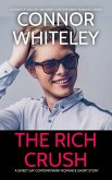 The Rich Crush: A Sweet Gay Contemporary Romance Short Story (The English Gay Sweet Contemporary Romance Stories) (eBook, ePUB) The Rich Crush: A Sweet Gay Contemporary Romance Short Story (The English Gay Sweet Contemporary Romance Stories) (eBook, ePUB)