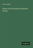 Reisen an der Russisch-Persischen Grenze
