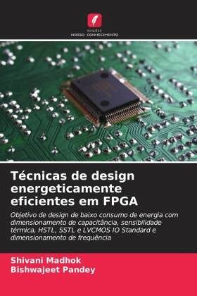 Técnicas de design energeticamente eficientes em FPGA Técnicas de design energeticamente eficientes em FPGA