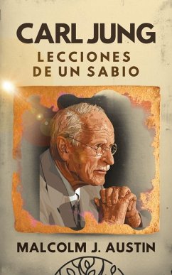 Carl Jung Lecciones de un Sabio - Austin, Malcolm J.