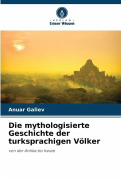 Cover Die mythologisierte Geschichte der turksprachigen Völker