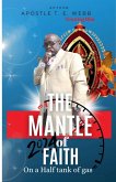The Mantle Of Faith On A Half Tank Of Gas The Mantle Of Faith On A Half Tank Of Gas