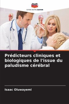 Prédicteurs cliniques et biologiques de l'issue du paludisme cérébral Cover Prédicteurs cliniques et biologiques de l'issue du paludisme cérébral