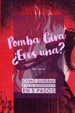 Pomba Gira ¿Eres una?.Como superar a tu ex alegremente en 5 pasos Pomba Gira ¿Eres una?.Como superar a tu ex alegremente en 5 pasos
