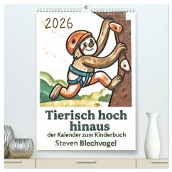 Tierisch hoch hinaus: Von A bis Z durchs Kletterabenteuer! - Der Kalender zum Kinderbuch (hochwertiger Premium Wandkalender 2026 DIN A2 hoch), Kunstdruck in Hochglanz