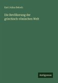 Die Bevölkerung der griechisch-römischen Welt Die Bevölkerung der griechisch-römischen Welt