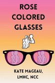 Rose Colored Glasses