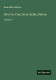 Oeuvres Completes de Bourdaloue Oeuvres Completes de Bourdaloue