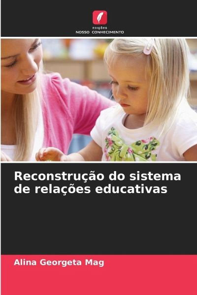 Reconstrução do sistema de relações educativas Reconstrução do sistema de relações educativas