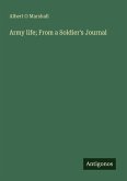 Army life; From a Soldier's Journal