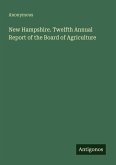 New Hampshire. Twelfth Annual Report of the Board of Agriculture