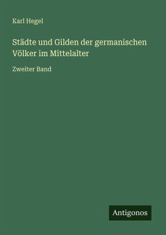 Cover Städte und Gilden der germanischen Völker im Mittelalter