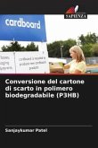 Conversione del cartone di scarto in polimero biodegradabile (P3HB)