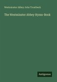 The Westminster Abbey Hymn-Book The Westminster Abbey Hymn-Book