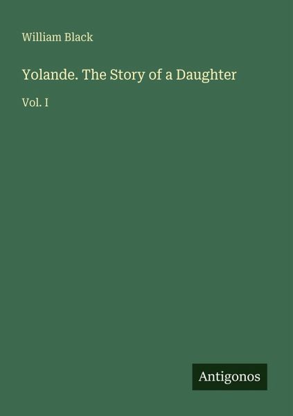 Yolande. The Story of a Daughter Yolande. The Story of a Daughter