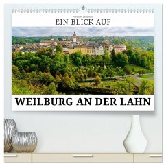 Ein Blick auf Weilburg an der Lahn (hochwertiger Premium Wandkalender 2026 DIN A2 quer), Kunstdruck in Hochglanz Ein Blick auf Weilburg an der Lahn (hochwertiger Premium Wandkalender 2026 DIN A2 quer), Kunstdruck in Hochglanz