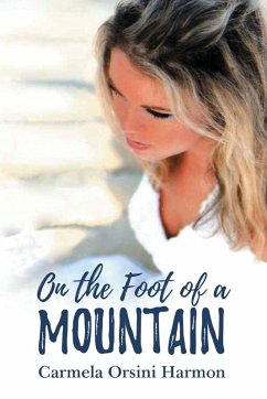On the Foot of a Mountain - Harmon, Carmela Orsini