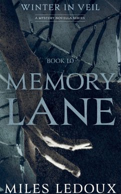Memory Lane (Winter in Veil Book 10) - Ledoux, Miles Memory Lane (Winter in Veil Book 10) - Ledoux, Miles