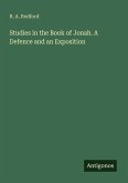 Studies in the Book of Jonah. A Defence and an Exposition