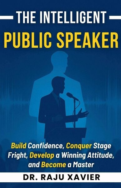 The Intelligent Public Speaker The Intelligent Public Speaker