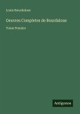 Oeuvres Completes de Bourdaloue Oeuvres Completes de Bourdaloue