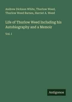 Cover Life of Thurlow Weed Including his Autobiography and a Memoir