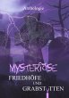 Mysteriöse Friedhöfe und Grabstätten - Bild 1