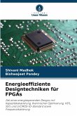 Energieeffiziente Designtechniken für FPGAs Energieeffiziente Designtechniken für FPGAs