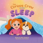 The Curious Crew Explores Sleep The Curious Crew Explores Sleep
