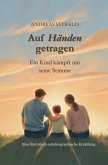 Auf Händen getragen Auf Händen getragen