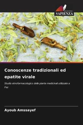 Conoscenze tradizionali ed epatite virale Conoscenze tradizionali ed epatite virale
