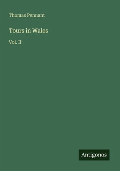 Tours in Wales - Pennant, Thomas Tours in Wales - Pennant, Thomas