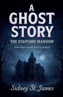 Cover A Ghost Story - The Stafford Mansion
